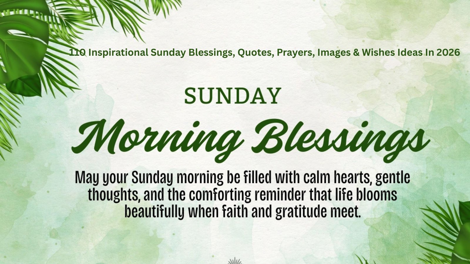 110-inspirational-sunday-blessings-quotes-prayers-images-wishes-ideas-2026